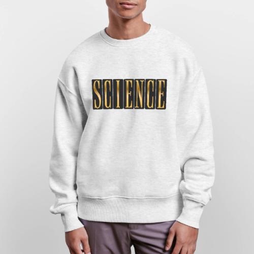 Science: Think. Test. Repeat. - Stanley/Stella Radder Unisex Oversized Organic Sweatshirt