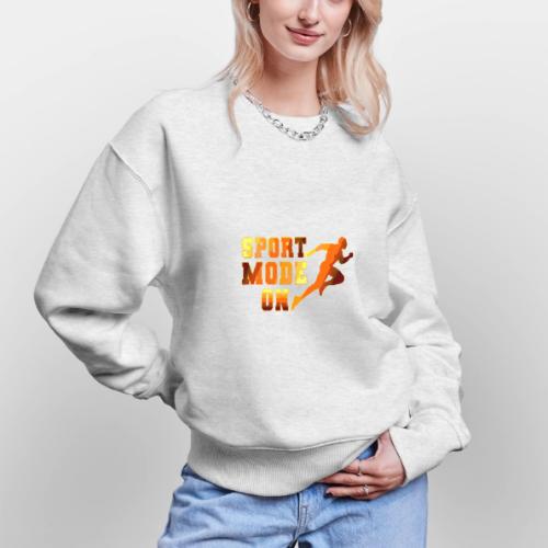 Sport Mode On - Stanley/Stella Radder Unisex Oversized Organic Sweatshirt