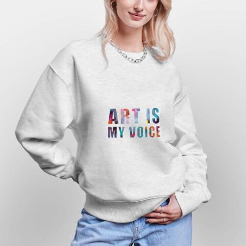 Art Is My Voice - Stanley/Stella Radder Unisex Oversized Organic Sweatshirt