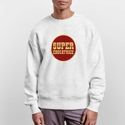Super educator - Stanley/Stella Radder Unisex Oversized Organic Sweatshirt