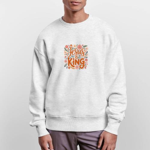 Jesus Is King – Floral Christian Typography Design - Stanley/Stella Radder Unisex Oversized Organic Sweatshirt