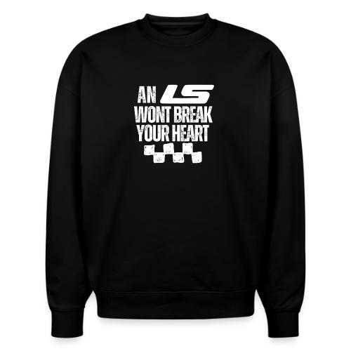 AN LS WONT BREAK YOUR HEART - Stanley/Stella Radder Unisex Oversized Organic Sweatshirt