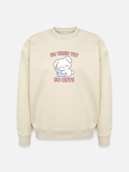 So Tired Yet So Cute - Stanley/Stella Radder Unisex Oversized Organic Sweatshirt -