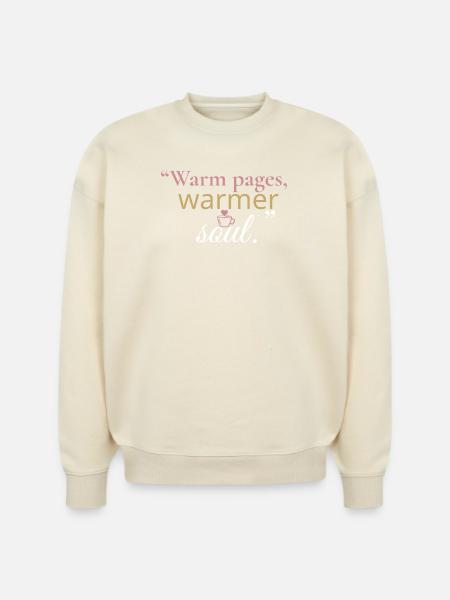 Warm Pages, Warmer Soul - Stanley/Stella Radder Unisex Oversized Organic Sweatshirt -