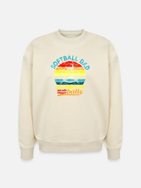Softball Dad Humor Tee - Stanley/Stella Radder Unisex Oversized Organic Sweatshirt -