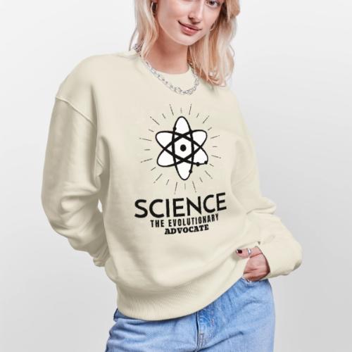 Science The Evolutionary Advocate - Stanley/Stella Radder Unisex Oversized Organic Sweatshirt