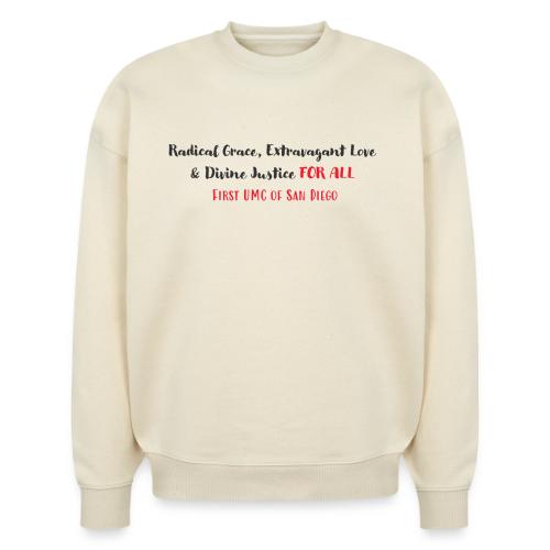 Radical Grace, Extravagant Love & Divine Justice - Stanley/Stella Radder Unisex Oversized Organic Sweatshirt