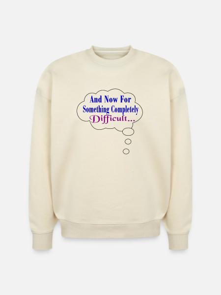 Completely Difficult - Stanley/Stella Radder Unisex Oversized Organic Sweatshirt - natural raw