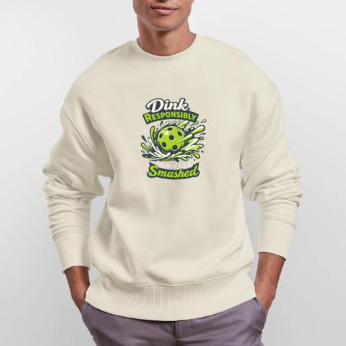 Dink Responsibly Don’t Get Smashed Pickleball Art - Stanley/Stella Radder Unisex Oversized Organic Sweatshirt