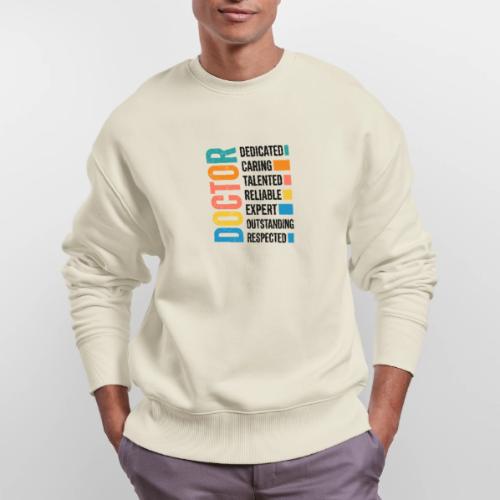 Proud Doctor Traits - Stanley/Stella Radder Unisex Oversized Organic Sweatshirt