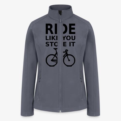ride like you stole it - bicycle - Women’s Soft Shell Jacket