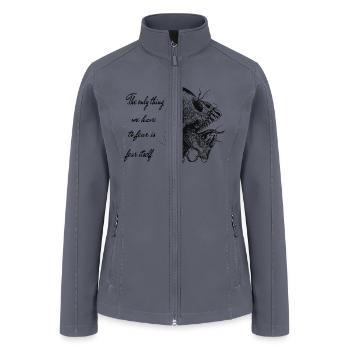 The only thing we have to fear is fear itself - Women’s Soft Shell Jacket - gray - Front