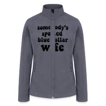 Somebodys Spoiled Blue Collar Wife - Women’s Soft Shell Jacket - gray - Front