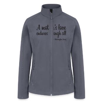 A mothers love endures through all quote black - Women’s Soft Shell Jacket - gray - Front