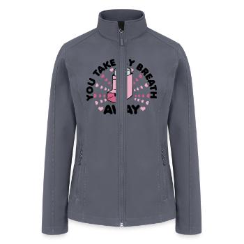 You Take My Breath Away Funny Apparel - Women’s Soft Shell Jacket - gray - Front