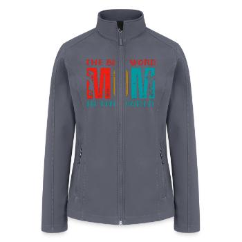 MOM IS THE BEST WORD IN THE WORLD - Women’s Soft Shell Jacket - gray - Front