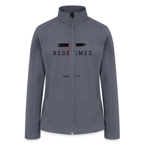 Redeemed by the blood of Jesus - Ephesians 1:7 - Women’s Soft Shell Jacket