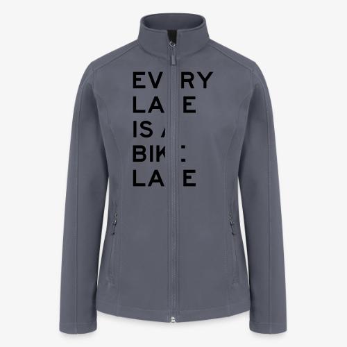 Every Lane is a Bike Lane - Women’s Soft Shell Jacket