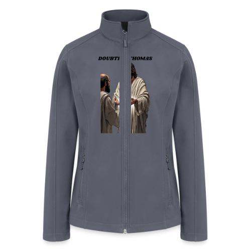 Doubting Thomas Resurrection T Shirt, Gift - Women’s Soft Shell Jacket