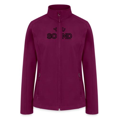 You Sound Shot - Women’s Soft Shell Jacket