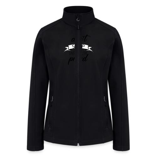 Don t stop until you re proud - Women’s Soft Shell Jacket