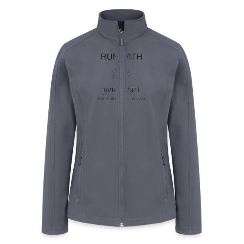 Run with your heart - Women’s Soft Shell Jacket
