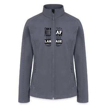 I'm Not Deaf, I Have Just My Own Language - Women’s Soft Shell Jacket - gray - Front