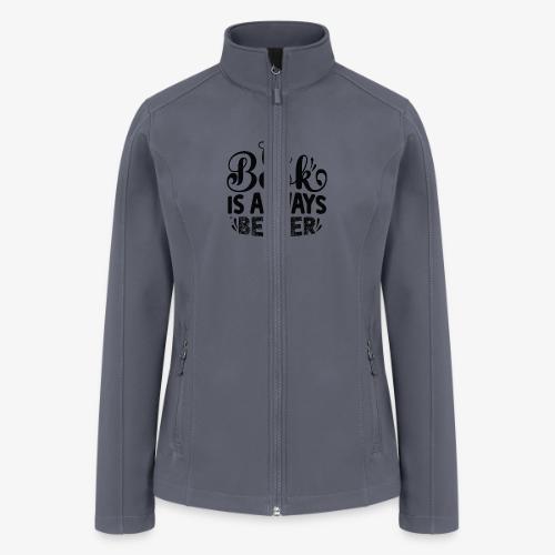 The Book is Always Better - Women’s Soft Shell Jacket