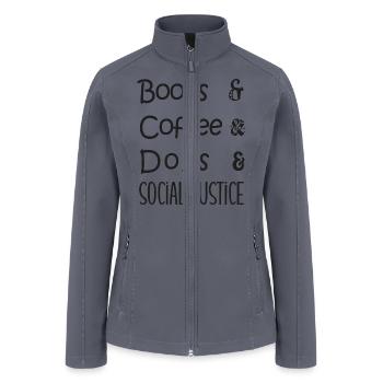 Books And Coffee And Dogs And Social Justice 3 - Women’s Soft Shell Jacket - gray - Front