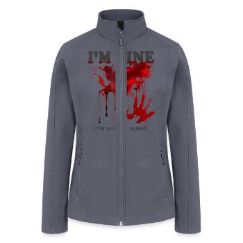 I m Fine It s Not My Blood Blood Splatter Bloody - Women’s Soft Shell Jacket - gray - Front