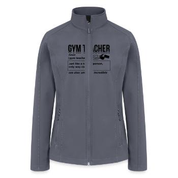 Gym Teacher Definition - Women’s Soft Shell Jacket - gray - Front