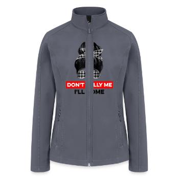 Don't Bully Me I'll Come - Women’s Soft Shell Jacket - gray - Front