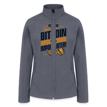 Education Is Important But Bitcoin Is Importanter - Women’s Soft Shell Jacket - gray - Front
