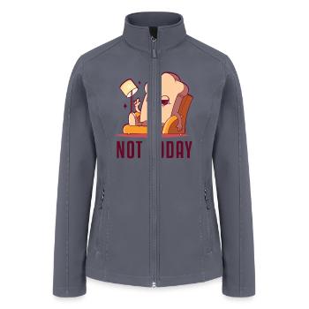 Not Today Bread Maker Bread Dough Bread Queen - Women’s Soft Shell Jacket - gray - Front