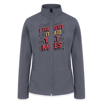 I Thought It Said 1 31 Miles - Women’s Soft Shell Jacket - gray - Front
