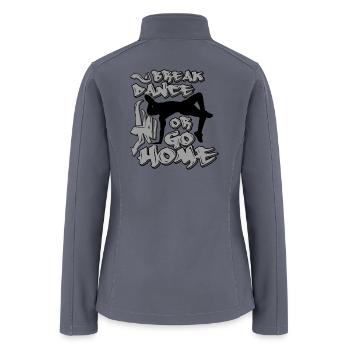 Breakdancing Saying - Women’s Soft Shell Jacket - gray - Back
