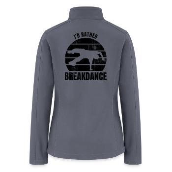 Breakdancing Quote - Women’s Soft Shell Jacket - gray - Back