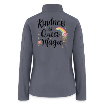 Kindness Is Queer Magic Rainbow Quote  LGBTQ+ - Women’s Soft Shell Jacket - gray - Back