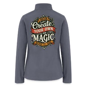 Dream Create Your Own Magic - Women’s Soft Shell Jacket - gray - Back