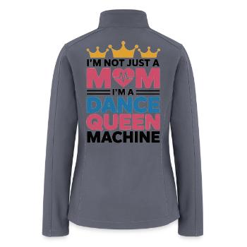 Dance Queen Mom Heartbeat Machine - Women’s Soft Shell Jacket - gray - Back