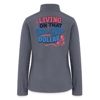 Blue Collar Dollar Work Pride Tee - Women’s Soft Shell Jacket - gray - Back