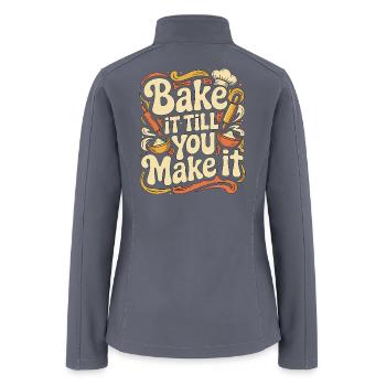 Restaurant Chef Bake It Till You Make Fine Dining - Women’s Soft Shell Jacket - gray - Back