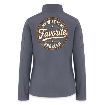 My Wife Is My Favorite Problem - Women’s Soft Shell Jacket - gray - Back