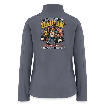 Back To School Haulin Funny Parent - Women’s Soft Shell Jacket - gray - Back