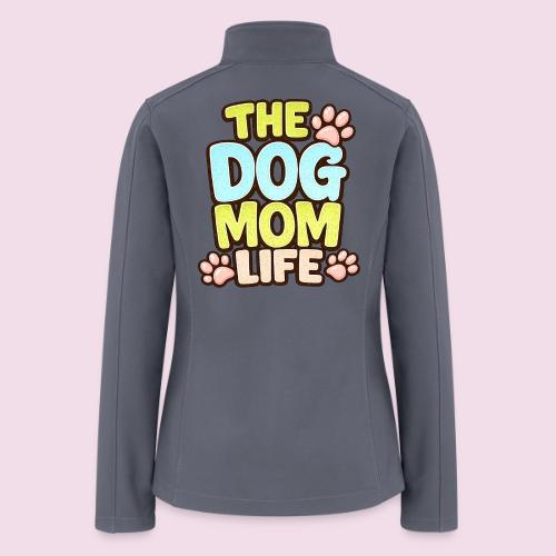 The Dog Mom Life Retro Vintage Dog Lover - Women’s Soft Shell Jacket