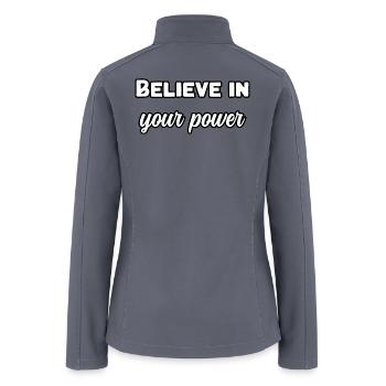 Believe In Your Power | Unleash Inner Confidence	 - Women’s Soft Shell Jacket - gray - Back