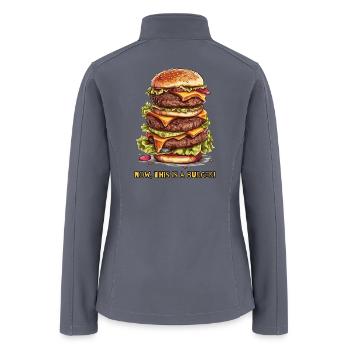Now THIS is a Burger: Over-the-Top Mega Burger - Women’s Soft Shell Jacket - gray - Back
