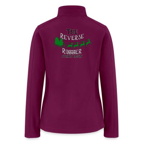 The Reverse Robber Strikes Again - Women’s Soft Shell Jacket