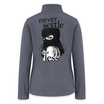 Never Settle For Less Streetwear Girl T-Shirt - Women’s Soft Shell Jacket - gray - Back