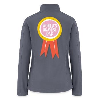 World’s Okayest Dad – Funny Award Ribbon - Women’s Soft Shell Jacket - gray - Back